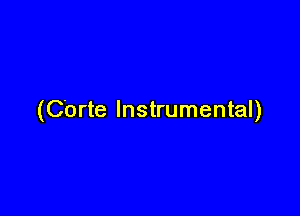 (Corte Instrumental)
