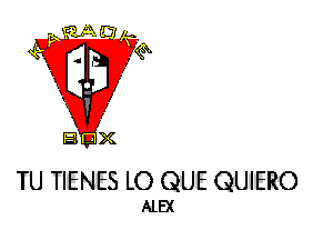 TU TIENES LO QUE QUIERO
ALEX