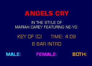 IN THE STYLE OF
MARIAH CAREY FEATURING NE-YD

KEY OF EC) TIME 409
8 BAR INTRO

MALEI