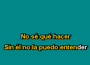 No 562 quc'e hacer

Sin ('al no la puedo entender
