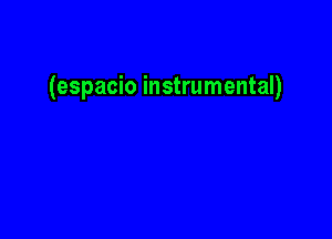 (espacio instrumental)