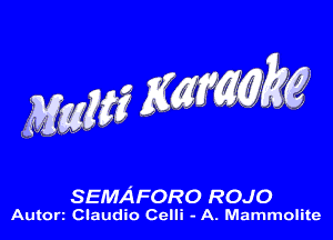 M56635? ng kg

SEMAFORO ROJO
Autorz Claudio Cclli - A. Mammolite