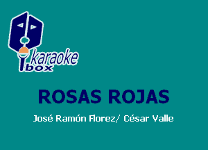 Jose' Ramc'm FloreU lmsar Valle