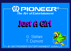 (U2 FDHONEEW

7718 Art of Entertainment

(3 Stefanl
T Dumont

(9199? PIONEER ENTERTAINMENT (USA) LP