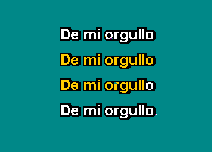 De mi orgullo

De mi orgullo
De mi orgullo

De mi orgullo.