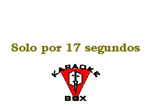 Solo por 17 segundos

?go