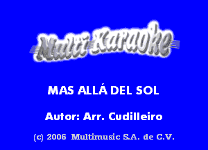 s ' I .

MAS ALLA DEL SOL

Anton Arr. Cudilleiro

(c) 2006 Multimulc SA. de C.V.