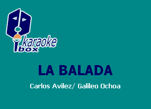 Carlos Avilezl Galileo Ochoa