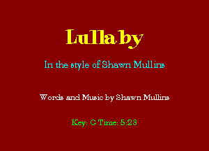Lullaby

In the aryle of Shawn Mulhnb

Words and Music by Shawn Mullmn

Key G'nmc52s l