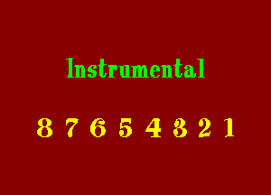 Instrumental

87654321