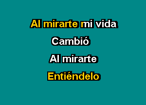 AI mirarte mi vida
Cambid

AI mirarte

Entitizndelo