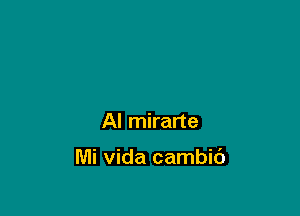 AI mirarte

Mi Vida cambid