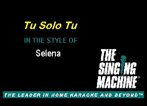 Tu Sofa Tu
IN THE SWLE 0F

Selena THE A
31mins
MAQHINF

Z!