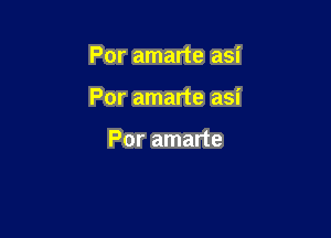 Por amarte asi

Por amarte asi

Por amarte