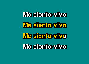 Me siento vivo
. Me siento vivo

Me siento vivo

Me siento vivo