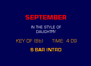 IN THE STYLE OF
DAUGHTHY

KEY OF EBbJ TIME 4109
8 BAR INTRO