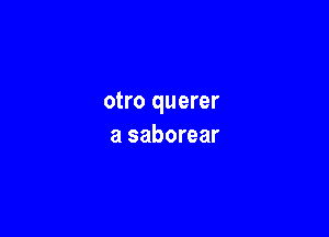 otro querer

a saborear