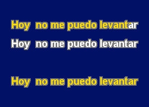 Hoy no me puedo Ievantar

Hoy no me puedo levantar

Hoy no me puedo levantar