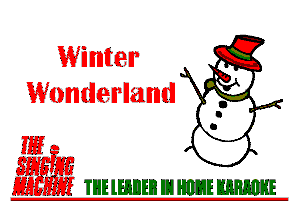 Winter
Wonderland

IE
55M TUE lElDEB E1 H1121! W