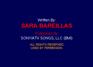 SONYIATV SONGS, LLC (BMI)

ALL RIGHTS RESERVED
USED BY PERMISSION