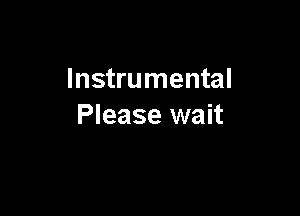 Instrumental

Please wait