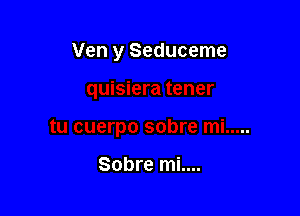 Ven y Seduceme

Sobre mi....