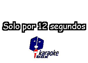 tor SEE umtdojs
P 9

L35

karaoke

'bax