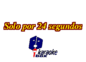 Mgngi

L35

karaoke

'bax