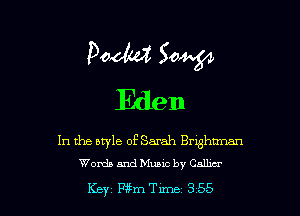 Pow 30W
Eden

In the ewle of Sarah Brxshtxnan
Womb and Music by Calhcr

Key Wm Tune 355 l