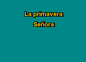La primavera

Sefwora
