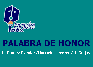 L. deez EscolaHHonorio Herrerol J. Seijas