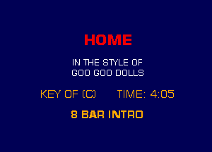 IN THE STYLE OF
GOO GOO DOLLS

KEY OF (C) TIME 4135
8 BAR INTRO