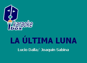 Lucio Dallal Joaquin Sabina