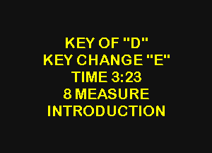 KEYOFD
KEYCHANGEE'

WME323
8MEASURE
INTRODUCHON