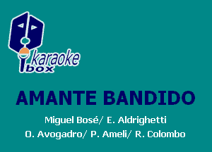Miguel Bossy E. Aldrighetti
0. Avogadrw P. Amelil R. Colombo