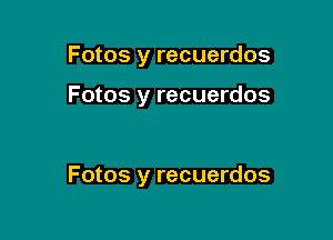 Fotos y recuerdos

Fotos y recuerdos

Fotos y recuerdos