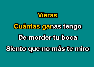 Vieras
CurEmtas ganas tengo

De morder tu boca

Siento que no mas te miro