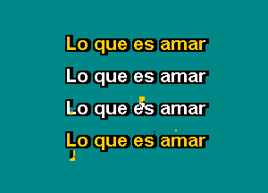 Lo que es amar

Lo que es amar

Lo que e55 amar

Lo que es afnar
J