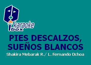 Shakira Meharak RJ L. Fernando Ochoa