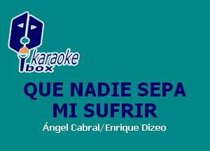 Angel CabralXEnrique Dizeo