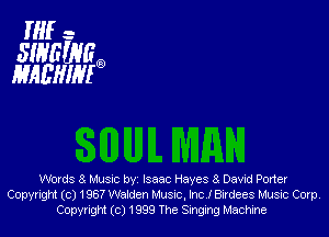 If -

5136096
HABHINIQ)

Wotds 8 MUSIC by Isaac Hayes 8 Dawd Porter
Copyrigm (c) 1957 Walden Musuc. Inc! Blrdees Music Corp.
Copyright (c) 1999 The Singing Machine