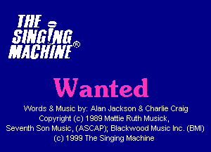 mic

31136le
MAEIIIM

Words 8. Musnc by Alan Jackson 8 Charlie Craig
Copyright (c) 1939 Mame Ruth Musuck,
Seventh Son MUSIC, (ASCAP), Blackwood Music Inc (BMI)
(c) '1 999 The Singing Machine