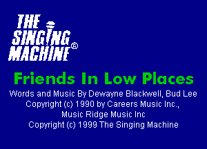 If- -
WIVEWEG
MIMIHIIW9

Words and Musm 8v Dewayne Blackwell, Bud Lee
COpVthl (c) 1990 by Careers Music Inc.
Musuc Rudge MUSIC Inc
Copynght (c) 1999 The Singing Machine