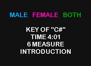 MALE

KEY OF Cit

TlME4i01
6 MEASURE
INTRODUCTION