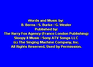 Words and Music by
B. Berns IS. Burke IG. Wexler
Published by
The Harry Fox Agency (Franco London Publishing)
Sloopy ll Music ISony ATV Songs LLC
to) The Singing Machine Company, Inc.
All Rights Reserved, Used by Permission.