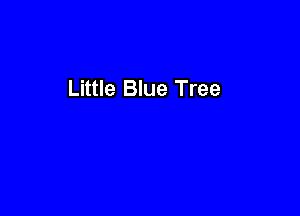 Little Blue Tree