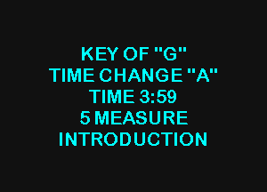 KEYOFG
'HMECHANGEA

NME359
SMEASURE
INTRODUCHON