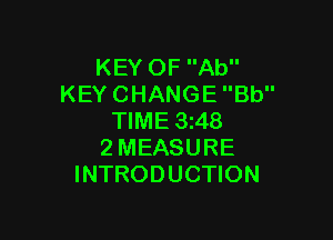 KEYOFAU'
KEYCHANGEBU'

WME3m8
2MEASURE
INTRODUCHON