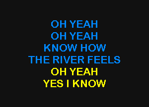 OH YEAH
YES I KNOW