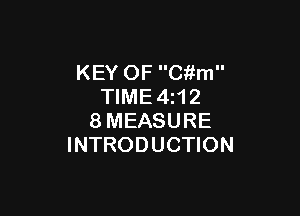 KEY OF C'kfm
TIME4z12

8MEASURE
INTRODUCTION